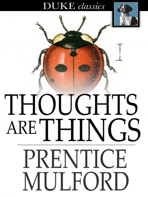 Title details for Thoughts are Things by Prentice Mulford - Wait list